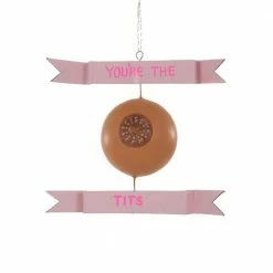 Cody Foster & Co. Christmas PREORDER: Brown You're The Tits Ornament, 4.5"