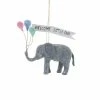 Cody Foster & Co. Welcome Little One Elephant Ornament 5"